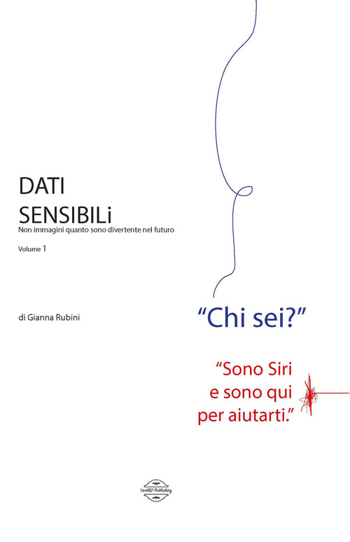 Dati sensibili. Non immagini quanto sono divertente nel futuro