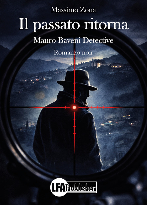 Il passato ritorna. Mauro Baveni detective