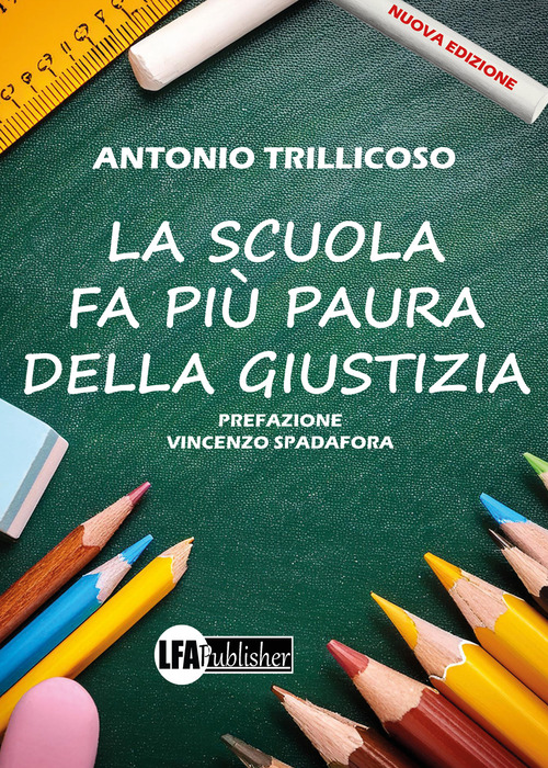 La scuola fa più paura della giustizia