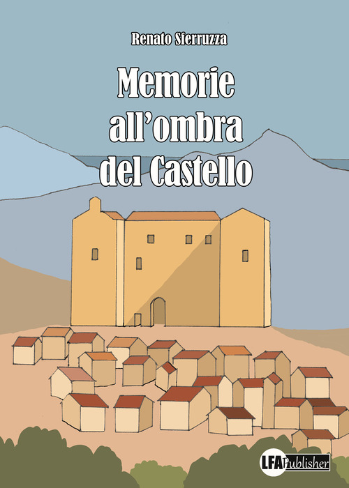 Memorie all'ombra del castello