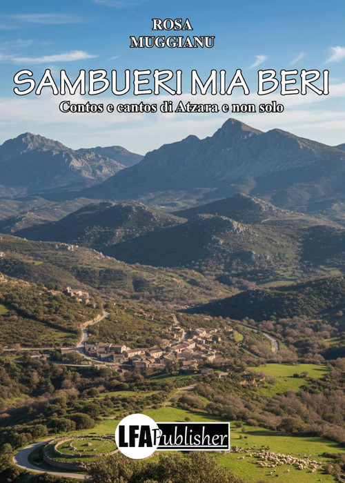 Sambueri mia beri. Contos e cantos di Atzara e non solo