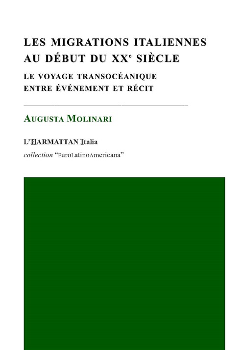 Les migrations italiennes au d&eacute;but du XXe si&egrave;cle. Le voyage transoc&eacute;anique entre &eacute;v&eacute;nement et r&eacute;cit