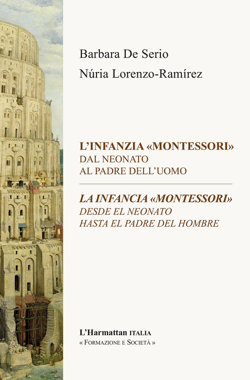 L'infanzia «Montessori». Dal neonato al padre dell'uomo-La infancia «Montessori». Desde el neonato hasta el padre del hombre