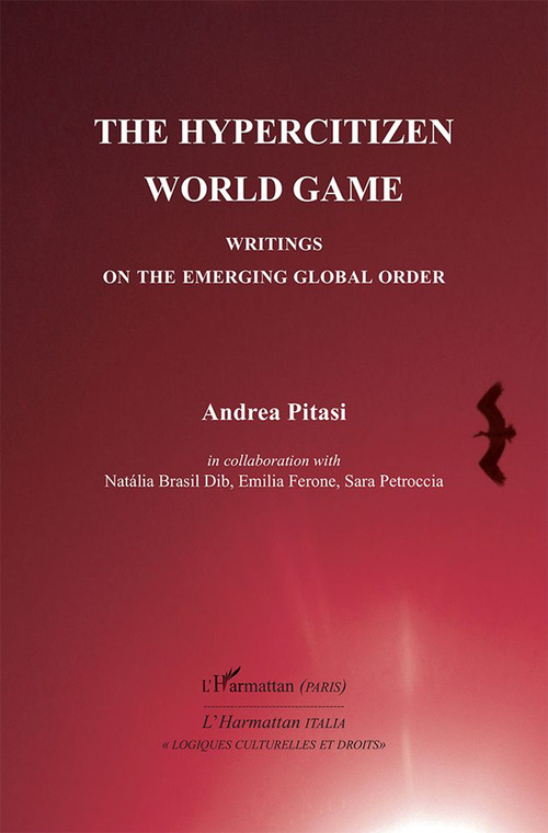 The hypercitizen world game. Writings on the Emerging Global Order