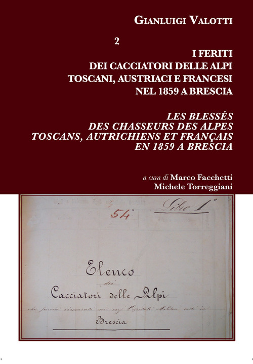 I feriti dei Cacciatori delle Alpi Toscani, Austriaci e Francesi nel 1859 a Brescia-Les bless&eacute;s des chasseurs des Alpes Toscans, Autrichiens et Fran&ccedil;ais en 1859 a Brescia
