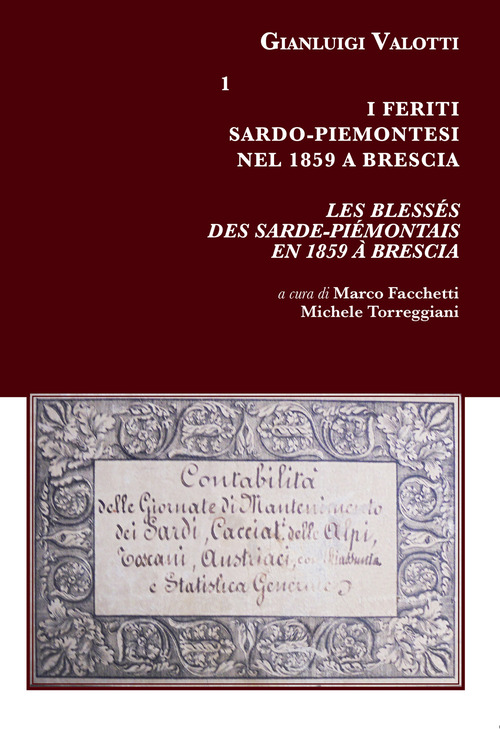 I feriti sardo-piemontesi nel 1859 a Brescia-Les bless&eacute;s des sarde-pi&eacute;montais en 1859 &agrave; Brescia