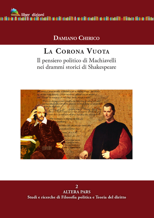 La corona vuota. Il pensiero politico di Machiavelli nei drammi storici di Shakespeare