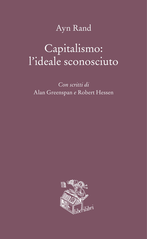 Capitalismo: l'ideale sconosciuto