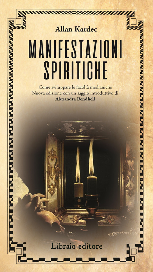 Manifestazioni spiritiche. Come sviluppare le facoltà medianiche
