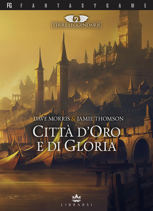 Città d'oro e di gloria. Terre leggendarie
