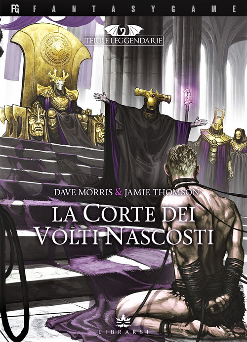 La corte dei volti nascosti. Terre leggendarie