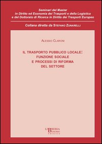 Il trasporto pubblico locale. Funzione sociale e processi di riforma del settore