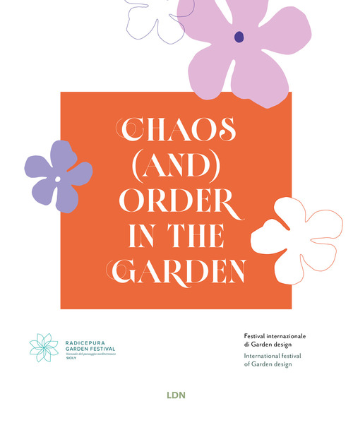 Chaos (and) order in the garden. Radicepura Garden Festival