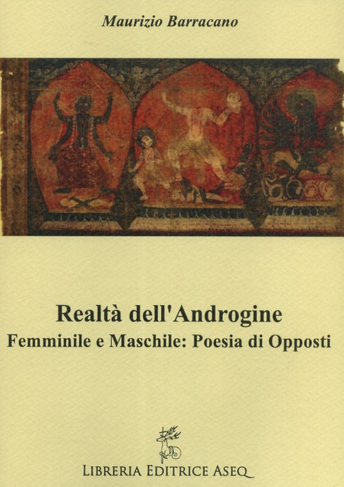 Realt&agrave; dell'androgine. Femminile e maschile: poesia di opposti