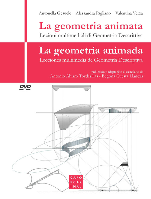 La geometria animata. Lezioni multimediali di geometria descrittiva-La geometría animada. Lecciones multimedia de geometría descriptiva