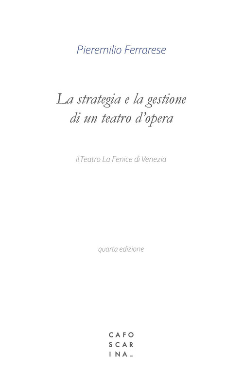 La strategia e la gestione di un teatro d'opera. Il Teatro La Fenice di Venezia