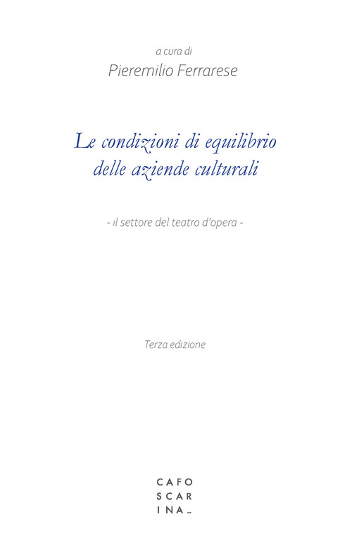 Le condizioni di equilibrio delle aziende culturali. Il settore del teatro d'opera