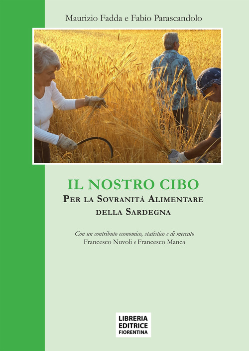 Il nostro cibo. Per la sovranit&agrave; alimentare della Sardegna