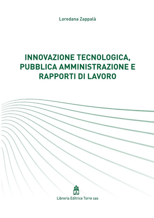 Innovazione tecnologica, pubblica amministrazione e rapporti di lavoro