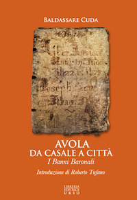 Avola da Casale a citt&agrave;. I Banni baronali