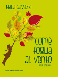 Come foglia al vento. Poesie e tillj&oacute;d
