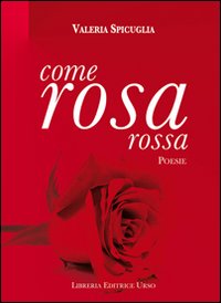 Come rosa rossa
