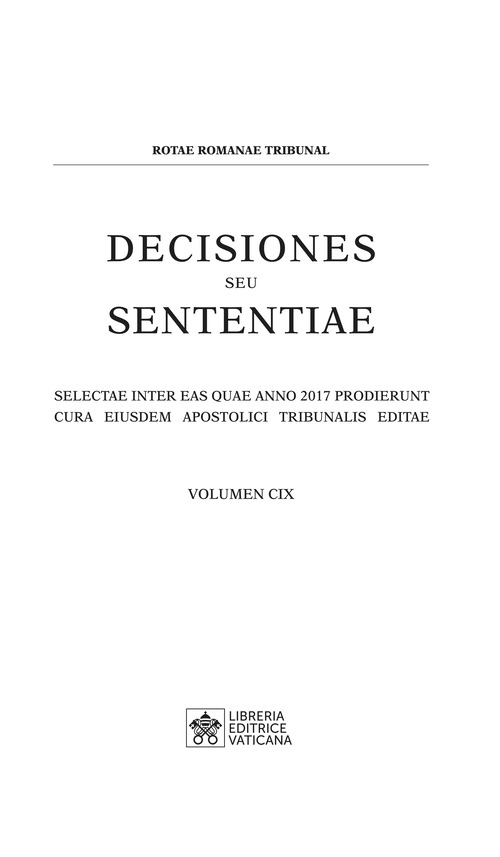 Decisiones seu sententiae. Selectae inter eas quae anno 2017 prodierunt cura eiusdem Apostolici tribunalis editae