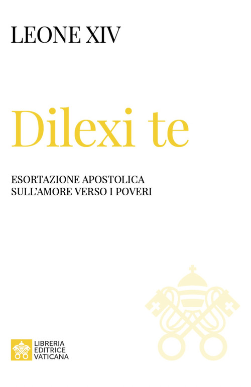 Dilexi te. Esortazione apostolica sull'amore verso i poveri