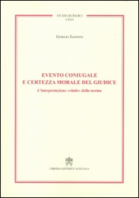 Evento coniugale e certezza morale del giudice. L'interpretazione &laquo;vitale&raquo; della norma