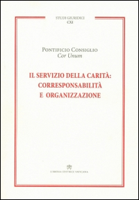 Il servizio della carit&agrave;. Corresponsabilit&agrave; e organizzazione