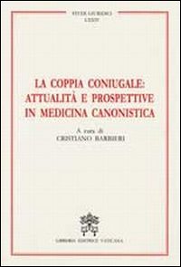 La coppia coniugale: attualit&agrave; e prospettive in medicina canonistica