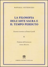 La filosofia dell'Arte Sacra e il tempo perduto. Excursus teoretico su Enrico Castelli
