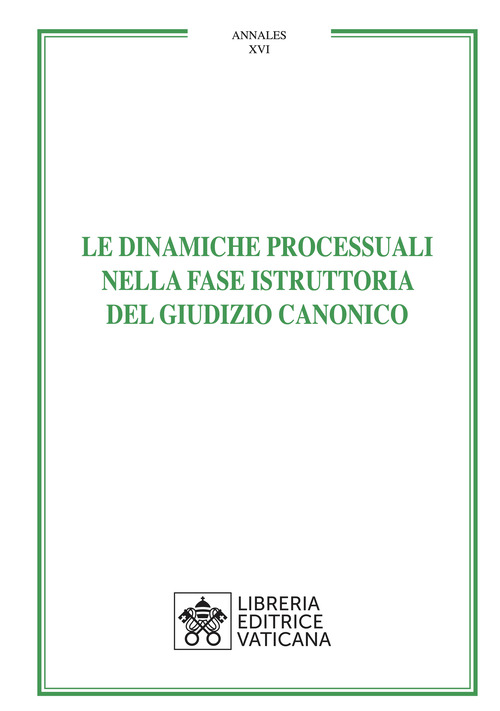Le dinamiche processuali nella fase istruttoria del giudizio canonico