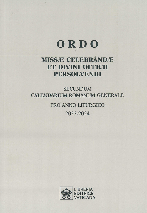 Ordo missae celebrandae et divini officii persolvendi. Secundum calendarium romanum generale pro anno liturgico 2023-2024
