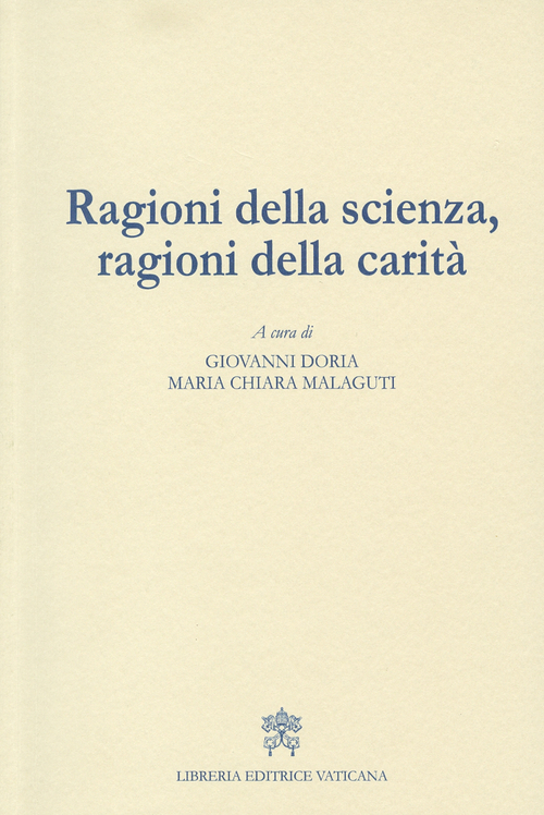 Ragioni della scienza, ragioni della carit&agrave;