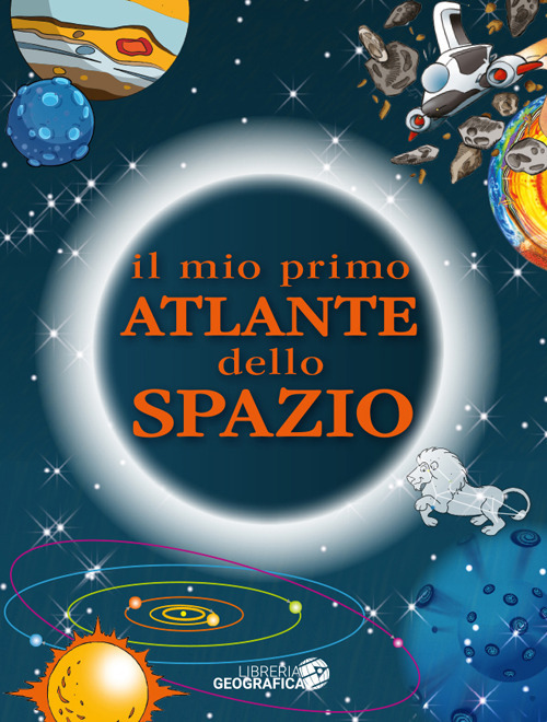 Il mio primo atlante dello spazio