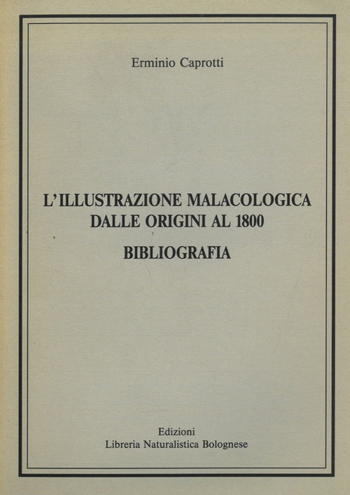 L'illustrazione malacologica dalle origini al 1800. Bibliografia