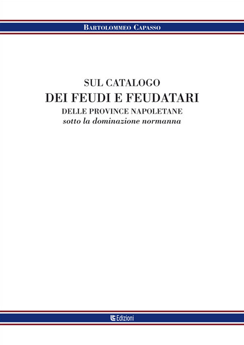 Sul catalogo dei feudi e dei feudatari delle provincie napoletane sotto la denominazione normanna