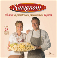 Savignoni 60 anni di pasta fresca e gastronomia a Voghera