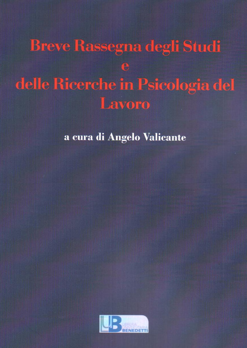 Breve rassegna degli studi e delle ricerche in psicologia del lavoro