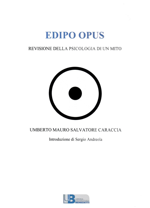 Edipo opus. Revisione della psicologia di un mito