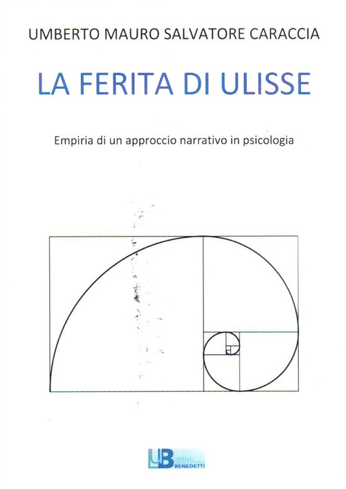 La ferita di Ulisse. Empiria di un approccio narrativo in psicologia