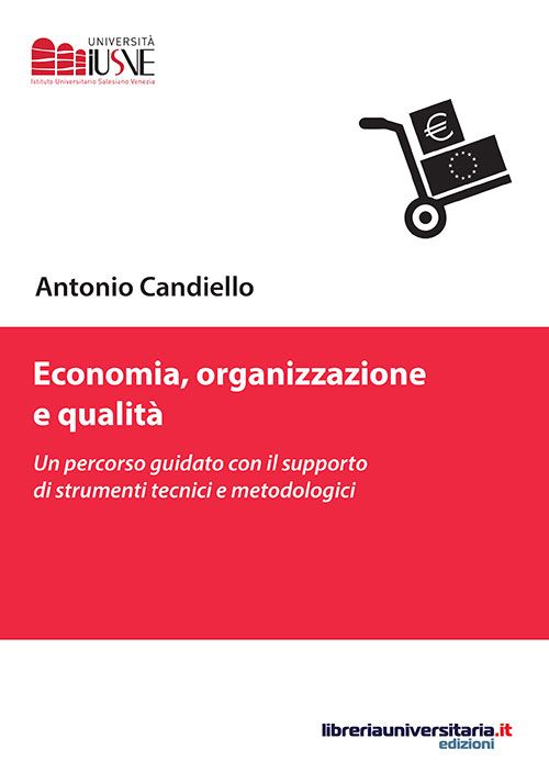 Economia, organizzazione e qualit&agrave;. Un percorso guidato con il supporto di strumenti tecnici e metodologici