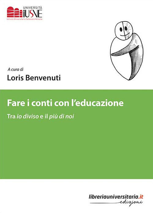 Fare i conti con l'educazione. Tra io diviso e il pi&ugrave; di noi