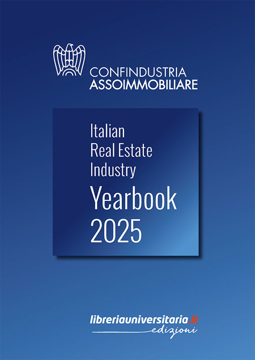 Italian Real Estate Industry Yearbook 2025. Ediz. italiana e inglese