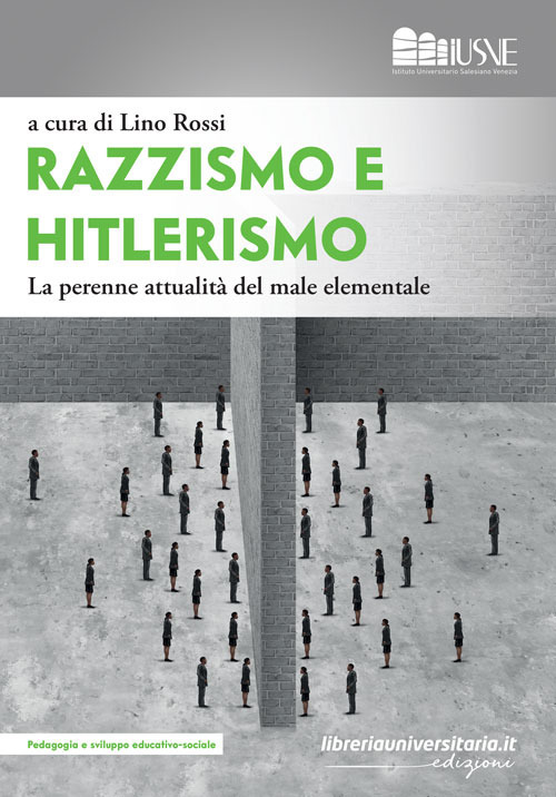 Razzismo e hitlerismo. La perenne attualit&agrave; del male elementale