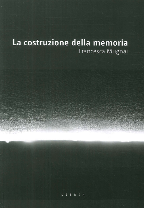 La costruzione della memoria