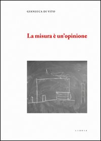 La misura &egrave; un'opinione