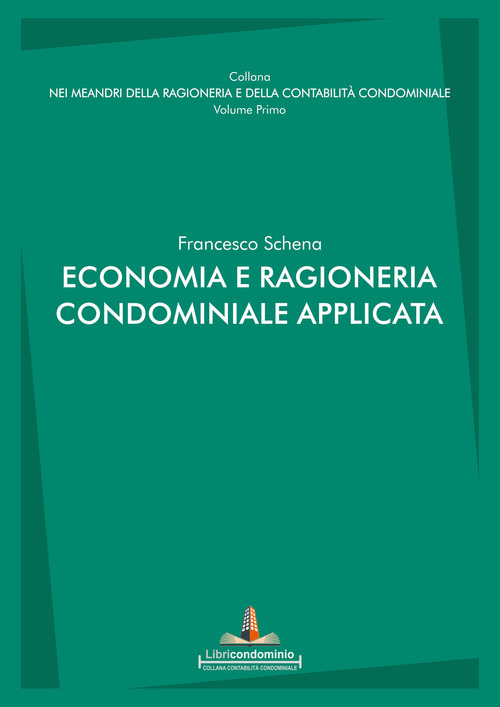 Economia e ragioneria condominiale applicata