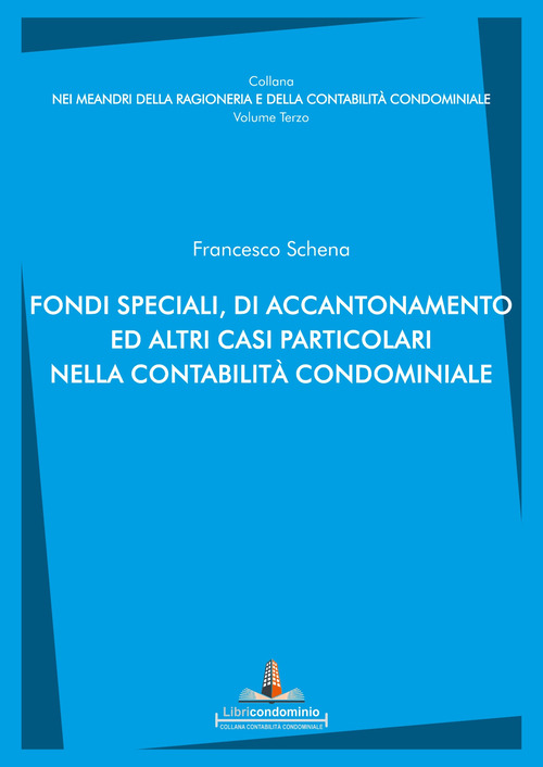 Fondi speciali, di accantonamento ed altri casi particolari nella contabilità condominiale
